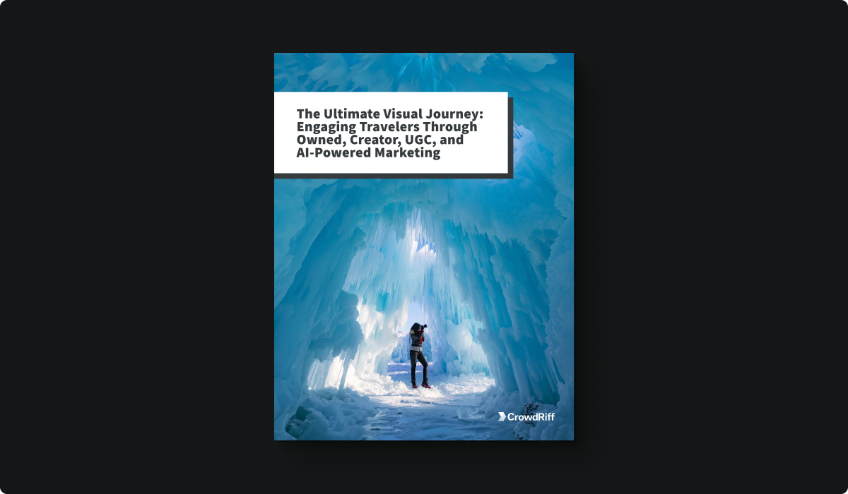 Unlock the Power of Visual Storytelling for Destinations - CrowdRiff